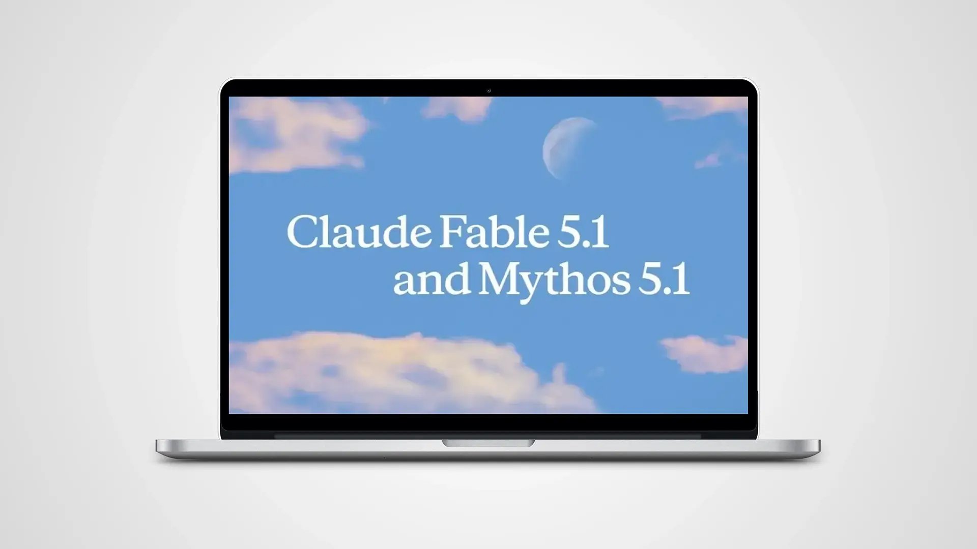 Anthropic, Yeni Fable 5.1 ve Mythos 5.1 Modellerini Tanıttı